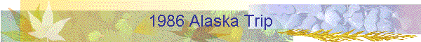 1986 Alaska Trip
