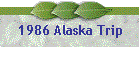 1986 Alaska Trip